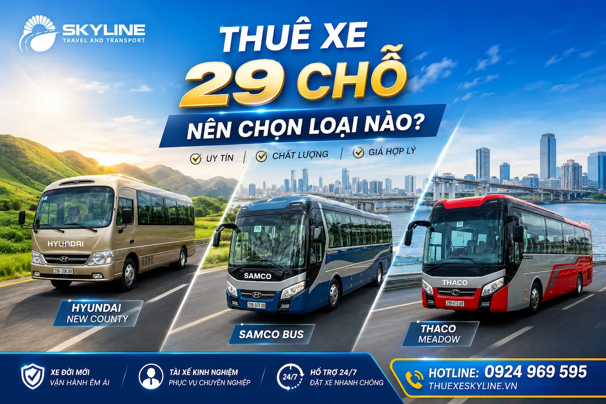 So sánh các loại xe 29 chỗ - Nên chọn loại nào?