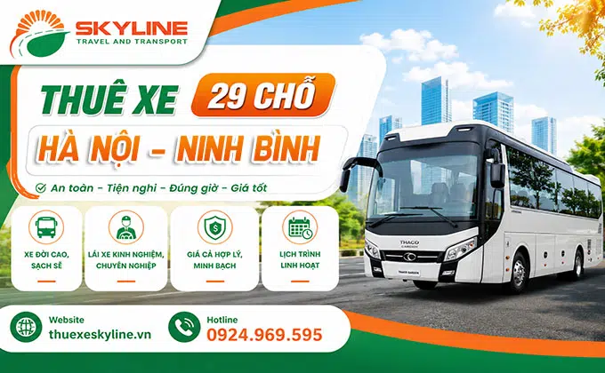 Thuê xe 29 chỗ Hà Nội đi Ninh Bình | Thuê Xe Skyline